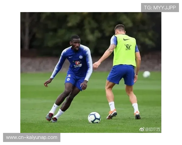 切尔西训练营成果初见端倪